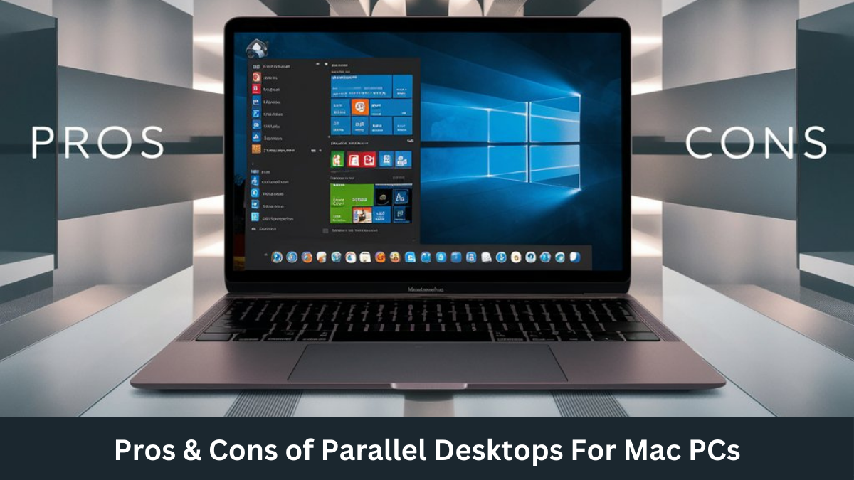 Pros and Cons of Parallels Desktop For Mac